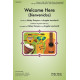 Welcome Here (Bienvenidos) (Unison/2-Part)