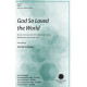 God So Loved the World (SATB)