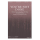 You're Not Done (Acc. CD)