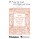 O Praise the Lord with Heart and Voice (SATB) *POD*