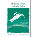 Heaven\'s Come To Eearth Today