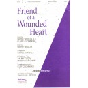 Friend Of A Wounded Heart