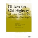 I\'ll Take The Old Highway