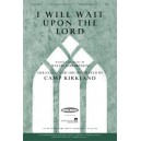 I Will Wait Upon the Lord