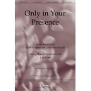 Only In Your Presence