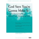 God Says You\'re Gonna Make It