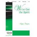 We\'ve Got the Spirit