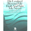 He Looked Beyond My Fault and Saw My Need