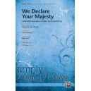 We Declare Your Majesty with All Creatures of Our God and King