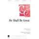 He Shall Be Great