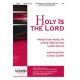 Holy is the Lord