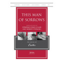 This Man of Sorrows (SATB)