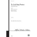 To God Sing Praises (SATB)