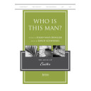 Who Is This Man (SATB)