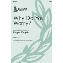 Why Do You Worry? (SATB)
