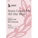 Jesus Leads Me All the Way (SATB)