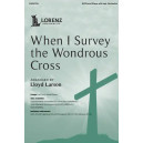 When I Survey the Wondrous Cross (SATB)