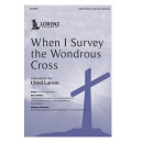 When I Survey the Wondrous Cross (SAB)
