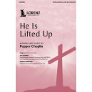 He Is Lifted Up (SATB)