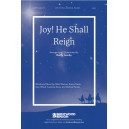 Joy He Shall Reign (SATB)