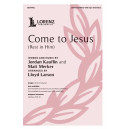 Come to Jesus (Rest in Him) (SATB)