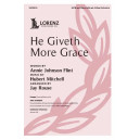 He Giveth More Grace (SATB)