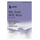 My Soul Will Wait (Psalm 62) (SATB)