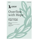 Overflow with Hope (SATB)