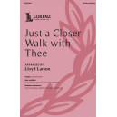 Just a Closer Walk with Thee (SATB)