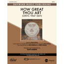 How Great Thou Art (Until That Day) (SATB)