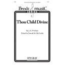 Thou Child Divine (SATB)