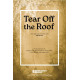 Tear Off the Roof (SATB)