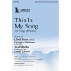 This Is My Song (A Song of Peace) (SATB)