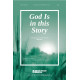 God Is in this Story (SATB)