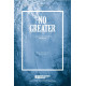 No Greater (Orch)