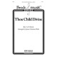 Thou Child Divine (SATB)