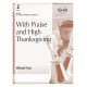 With Praise and High Thanksgiving (2-3 Octaves)