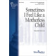 Sometimes I Feel Like a Motherless Child (SSATB)