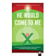 He Would Come to Me (Unison/2 Part) Choral Book