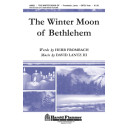 The Winter Moon of Bethlehem (SATB)