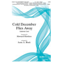 Cold December Flies Away (SATB)