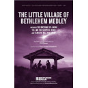 The Little Village of Bethlehem Medley (SATB)