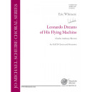 Leonardo Dreams of His Flying Machine (SATB divisi)