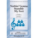 Nothin' Gonna Stumble My Feet (TTBB)