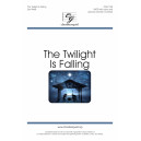 The Twilight is Falling (SATB)