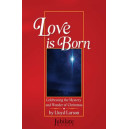 Love is Born (SATB Choral Book)