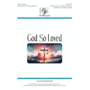 God So Loved (Unison/2-3 Part)