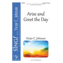 Arise and Greet the Day (2-Pt)