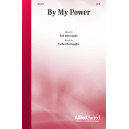 By My Power (SATB)