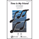 Time Is My Friend (SATB) *POP*